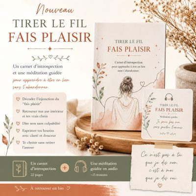 Pack Fais plaisir – se libérer du besoin de faire plaisir aux autres
